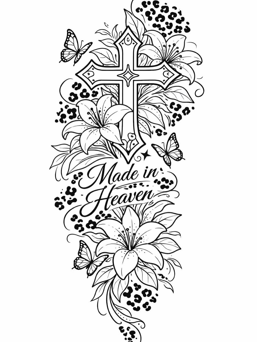 Tattoo design with a cross, lilies, butterflies, and the words Made in Heaven.